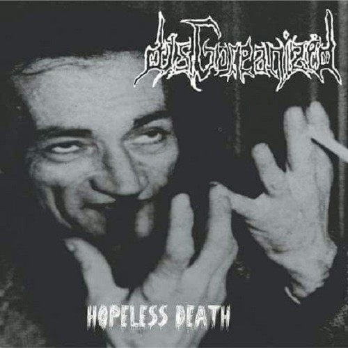 Disgoreanized hopeles death - disgoreanized,